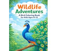 Wildlife Adventures: A Bird Coloring Book for Kids Ages 8-12: Explore the diverse birdlife of the world with 50 unique images featuring beautiful illustrations of birds from different continents.