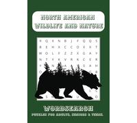 Wildlife and nature word search puzzle book: word searches with easy to read print about North American wildlife and nature with easy and hard puzzles ... Gift for Vacations, Holidays and free times.