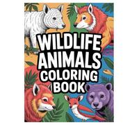 Wildlife Animals Coloring Book: 100 Majestic Creatures for All Ages: A Relaxing and Creative Activity Featuring Lions, Tigers, and Bears for Stress Relief and Fun