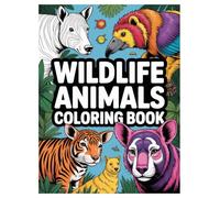 Wildlife Animals Coloring Book: 100 Pages for All Ages and Relaxation: A Fun and Relaxing Activity Featuring Safari, Jungle, and Forest Creatures for Kids and Adults.
