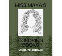 Wildlife Animals: Miss Maya's Coloring Books