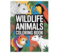 Wildlife Coloring Book: 100 Animal Designs for Kids and Adults: Relaxing Activity Featuring Forest, Jungle, and Safari Animals for All Ages