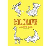 Wildlife Coloring Book for Kids Ages 3-6: Fun and Easy Animal Coloring Pages for Toddlers, Preschoolers, and Early Learners: Cute Jungle and Safari ... Learning Activity Book for Boys and Girls