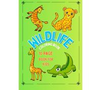 WILDLIFE Coloring Book for kids: Fun and Easy Animal Adventures for Young Artists