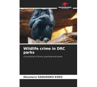 Wildlife crime in DRC parks: a complicity of forms, practices and issues
