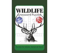 Wildlife Crossword Puzzle Book: 50+ Engaging Puzzles Featuring Animals, Habitats, Birds, Mammals, and Nature Facts, 6x9 Inches, 120 Pages