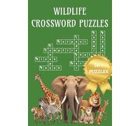 Wildlife Crossword Puzzle: Crossword Puzzle Great for Nature Lovers of All Ages | 50+ | Gift for Vacations, Holidays and Free Times