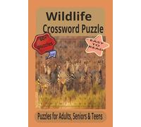 Wildlife Crossword Puzzle: Crossword Puzzle with Easy to Read Print about Wildlife, Animal, Nature and More 6x9 inches, 120 pages, 60x Puzzles. Gift for Vacations, Holiday and Relaxation.