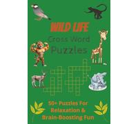 Wildlife Crossword Puzzles: Crossword Puzzles with Easy to Read Print about Wild Animals, Nature, Safari Adventures and More | 6×9 inches, 110 Pages | 50+ Fun Brain Games for Relaxation and Learning