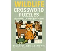 Wildlife Crossword Puzzles: Crossword Puzzles with Easy to Read Print about Wildlife | 6x9 inches, 120 pages | 50+ Puzzles, Gift for Vacations, Holidays and Relaxation
