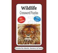 Wildlife Crossword Puzzles: Crossword Puzzles with Easy to Read Print about Wildlife, Animals, Nature and More | 6x9 inches, 120 Pages | 50+ Puzzles ... Gifts for Vacations, Holidays and Relaxation