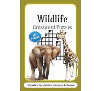 Wildlife Crossword Puzzles: Crossword Puzzles with Easy to Read Print about Wildlife, Savanna, Nature, Outdoors and More [6x9 inches,120 pages] 50+ ... Gift for Vacations, Holidays and Relaxation