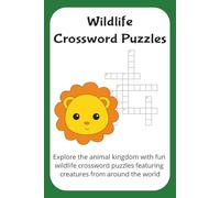 wildlife crossword puzzles: Explore the animal kingdom with fun wildlife crossword puzzles featuring creatures from around the world