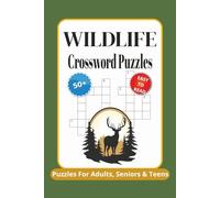 Wildlife Crossword Puzzles: Fun Word Challenges Inspired by Nature & the Animal Kingdom | Test Your Knowledge of Creatures Great and Small | Explore ... Wonders | Creatures from Around the Globe |