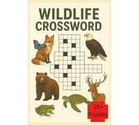 Wildlife Crossword: Word Puzzle with Easy to Read Print about Birds, Mammals, and All Things Wild with Easy to Read Print | 6x9 inches, 52 pages