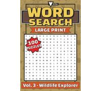 Wildlife Explorer Word Search Puzzle Book: Wildlife Explorer Word Search Puzzles | 6x9 Inches, 200 Pages | 100 Puzzles | Solutions Included
