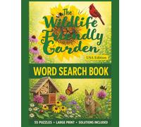 Wildlife Friendly Garden Word Search Book - USA Edition: 55 Large Print Nature-Themed Puzzles About Backyard Birds, Butterflies, Bees, Native Plants and Wildlife (Wildlife & Nature Puzzle Collection)