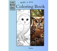 Wildlife in Action Coloring Book Series: Owls