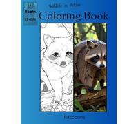 Wildlife in Action Coloring Book Series: Raccoons