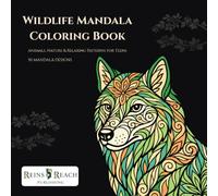 Wildlife Mandala Coloring Book: Animals, Nature & Relaxing Patterns for Teens - 50 Mandala Designs