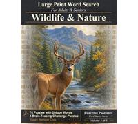 Wildlife & Nature Word Search: 80 Relaxing Large Print Puzzles for Adults and Seniors (Peaceful Pastimes Word Search)