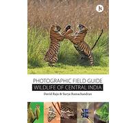 Wildlife of Central India: Photographic Field Guide