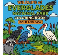 Wildlife of Everglades National Park Coloring Book: Bold and Easy