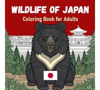 Wildlife of Japan Coloring Book for Adults: 40 Amazing Wild Animals in Kaleidoscope Style: Perfect for Calm Focus and Relaxation