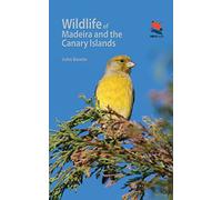 Wildlife of Madeira and the Canary Islands: A Photographic Field Guide to Birds, Mammals, Reptiles, Amphibians, Butterflies and Dragonflies (Wildlife Explorer Guides) [Idioma Inglés]
