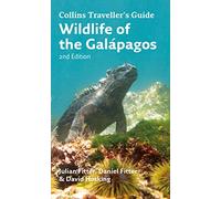 Wildlife of the Galapagos: A Complete Field Guide to the Giant Tortoises and Marine Life of Ecuador (Traveller’s Guide)