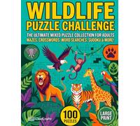 Wildlife Puzzle Challenge: Large Print Mixed Activity Book For Adults | Ultimate Collection Featuring Mazes, Crosswords, Sudoku, And Word Searches To ... Memory (The Ultimate Variety Activity Series)
