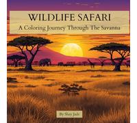 Wildlife Safari: A Coloring Adventure Through the Savanna