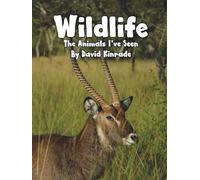 Wildlife: The Animals I've Seen