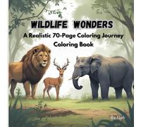 Wildlife Wonders: A Realistic 70-Page Coloring Journey: Realistic Wildlife and Farm Animal Illustrations for Kids, Teens, and Adults