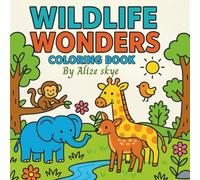 WILDLIFE WONDERS: Coloring book