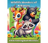 Wildlife Wonders of Arkansas: A Kids Coloring Book Adventure