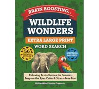 Wildlife Wonders Word Search for Seniors & Adults: Extra Large Print / 56 Relaxing Nature-Themed Puzzles with Interesting Facts / Jumbo Solutions, and Easy-to-Read Pages for Stress-Free Brain Exercise