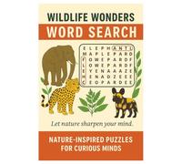 Wildlife Wonders Word Search Nature Inspired Puzzles for Curious Minds: Word Searches with Easy-to-Read Print about Wildlife Wonders Word Search ... 10 pages, 50+ Puzzles...Gift for Safari's