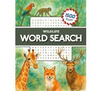 Wildlife Word Search: 100 Large Print Puzzles for Adults, Seniors and Kids - 1500 Words with Solutions
