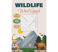 Wildlife Word Search Books for Teens & Adults: Large Print Nature & Animal Word Find Puzzles, The Complete Activity Book for Animal Lovers & Seniors - ... Anytime, Anywhere | Full Solutions Included