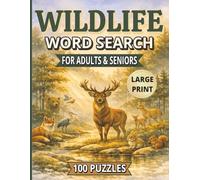 Wildlife Word Search for Adults & Seniors: 100 Large Print Word Search Puzzles Featuring Animals, Birds, Habitats, and Fascinating Wildlife Facts