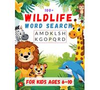 Wildlife Word Search for Kids Ages 6-10: Fun & Educational Animal Puzzle Book with Jungle, Ocean, Safari & Forest Wildlife