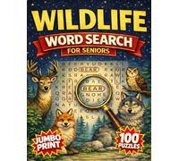 Wildlife Word Search For Seniors Jumbo Print: 100 Nature and Animals Themed Word Find Puzzles Extra Large Print - Relaxing Brain Fun and Perfect Gift for Adults Over 70