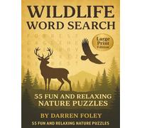 Wildlife Word Search - Large Print: 55 Fun and Relaxing Nature Puzzles for Adults and Seniors