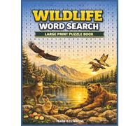 Wildlife Word Search: Large Print Wildlife Word Search for Adults and Seniors: 50 Relaxing Puzzles with 600 Animal Words for Memory and Stress Relief