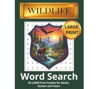 Wildlife Word Search Puzzle Book: Large Print Word Searches Featuring Animals, Nature, Forest Creatures, and Outdoor Adventures | Relaxing Puzzles for ... Fun (Outdoor Adventure Puzzle Series)