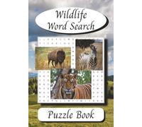 Wildlife Word Search: Puzzle Book with Easy to Read Print about Animals from Around the World | 6x9 inches, 110 pages | 50+ Puzzles … Gift for Vacations, Holidays and Leisure