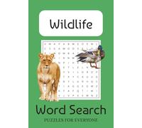 Wildlife Word Search Puzzle Book: Word Searches with Easy to Read Print about Wildlife, Animals, Nature and More ︱ 6x9 inches, 110 pages ︱ 50+ Puzzles ... Gift for Vacations, Holidays and Free Times