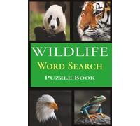 Wildlife Word Search Puzzle Book: Word Searches with Easy to Read Print about Wildlife, Nature & Animals I 6 x 9 Inches 110 Pages I 50+ Puzzles ... Gift for Vacations, Holidays, and Free Times