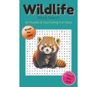 Wildlife Word Search: Word Find Puzzles with Easy to Read Print About Wildlife, Fun Facts about Wildlife, Animals, and more 6x9, 130 pages, 60+ puzzles… gift for vacation, holidays and relaxation